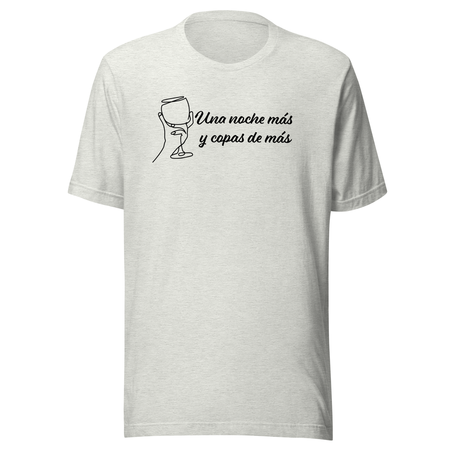 Una noche mas Unisex t-shirt