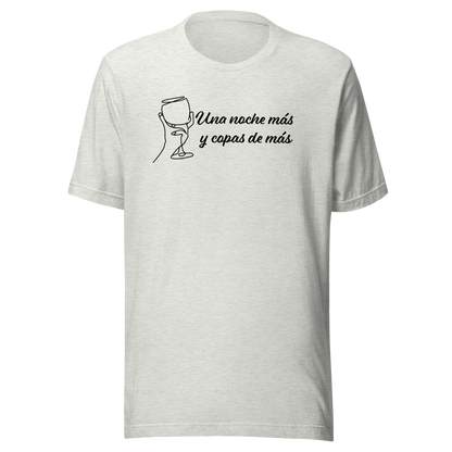 Una noche mas Unisex t-shirt