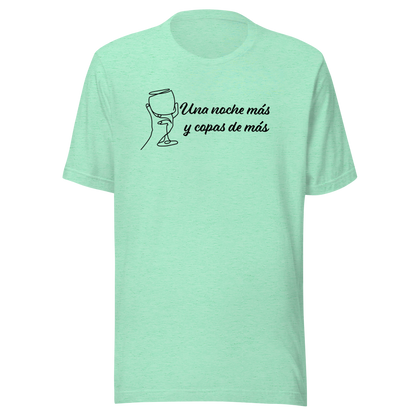 Una noche mas Unisex t-shirt