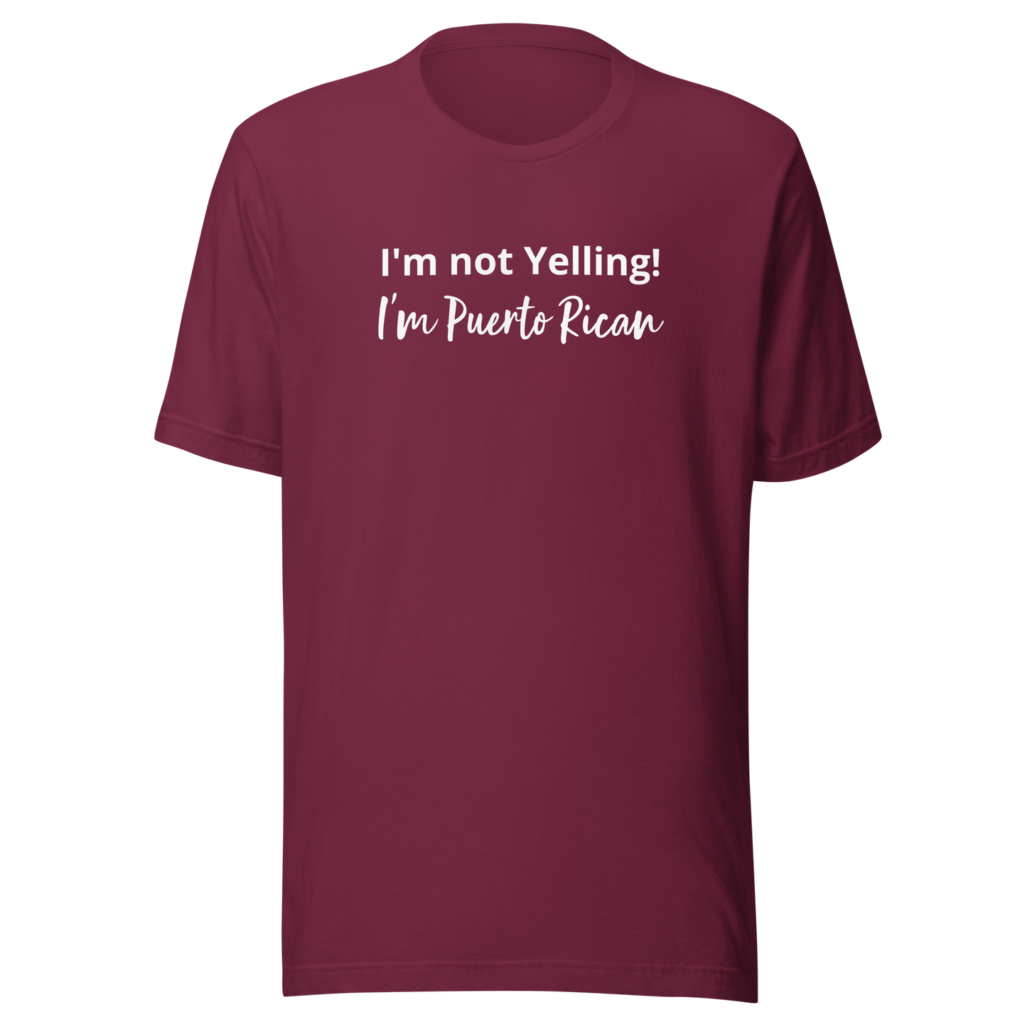 I'm not Yelling Unisex t-shirt