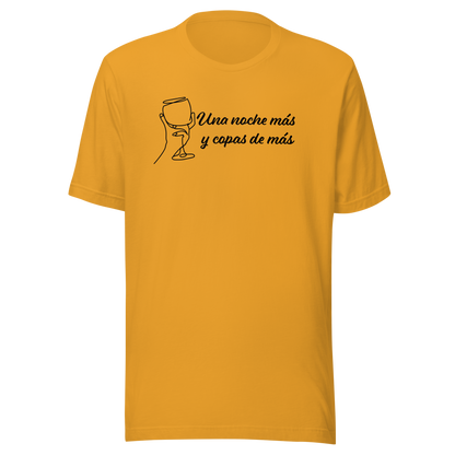 Una noche mas Unisex t-shirt