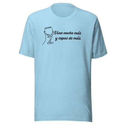 Una noche mas Unisex t-shirt