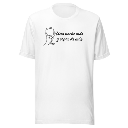 Una noche mas Unisex t-shirt